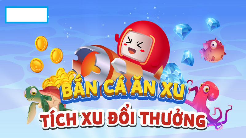 Bắn cá ăn xu - là tựa game rất phổ biến hiện nay.